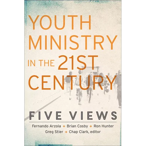 Youth Ministry in the 21st Century: Five Views - Paperback