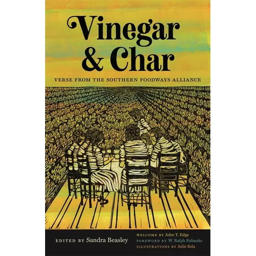 Vinegar and Char: Verse from the Southern Foodways Alliance - Paperback