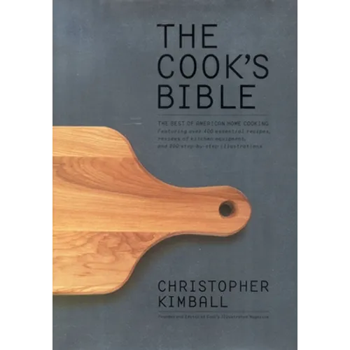 The Cook's Bible: The Best of American Home Cooking - Hardcover