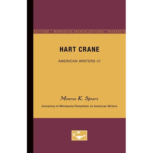 Hart Crane - American Writers 47: University of Minnesota Pamphlets on American Writers - Paperback