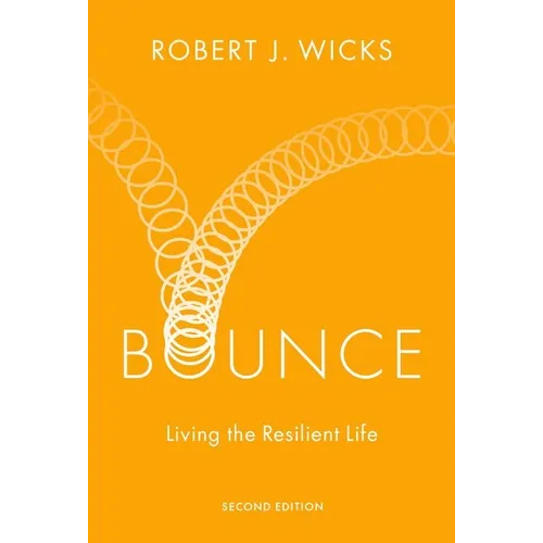 Bounce: Living the Resilient Life