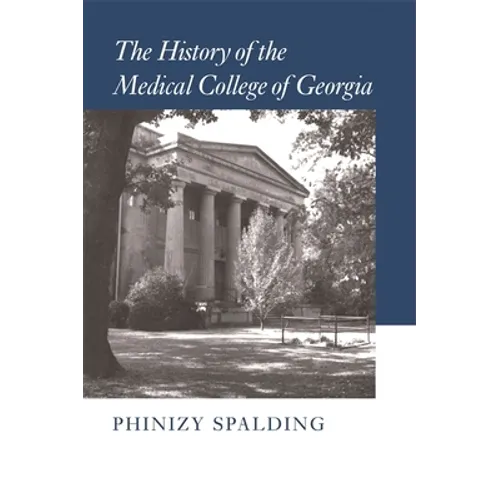 The History of the Medical College of Georgia - Hardcover