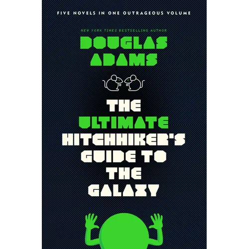 The Ultimate Hitchhiker's Guide to the Galaxy: Five Novels in One Outrageous Volume
