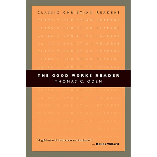 The Good Works Reader - Paperback