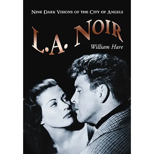 L.A. Noir: Nine Dark Visions of the City of Angels - Paperback