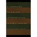 A Companion to Biblical Interpretation in Early Judaism