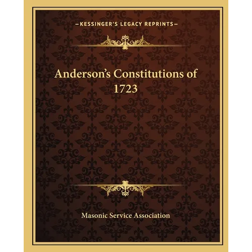 Anderson's Constitutions of 1723 - Paperback