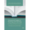 Extramural English in Teaching and Learning: From Theory and Research to Practice