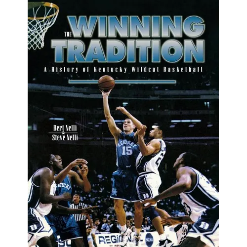 The Winning Tradition: A History of Kentucky Wildcat Basketball - Paperback