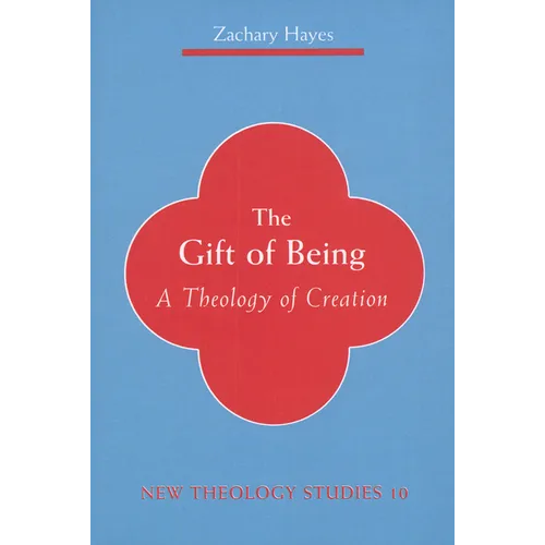 Gift of Being: A Theology of Creation - Paperback