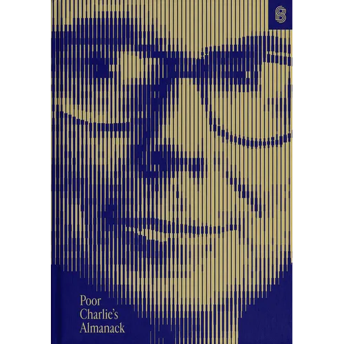 Poor Charlie's Almanack: The Essential Wit and Wisdom of Charles T. Munger - Hardcover