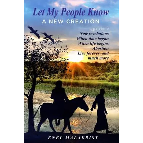 "Let My People Know" Book 2, A New Creation