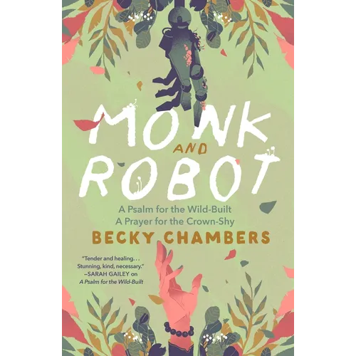 Monk and Robot: A Psalm for the Wild-Built and a Prayer for the Crown-Shy - Paperback