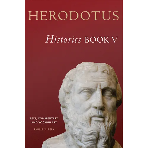 Herodotus, Histories, Book V: Text, Commentary, and Vocabulary Volume 56 - Paperback