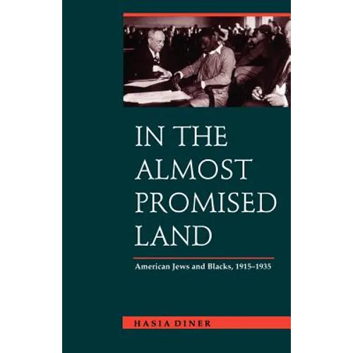In the Almost Promised Land: American Jews and Blacks, 1915-1935 - Paperback
