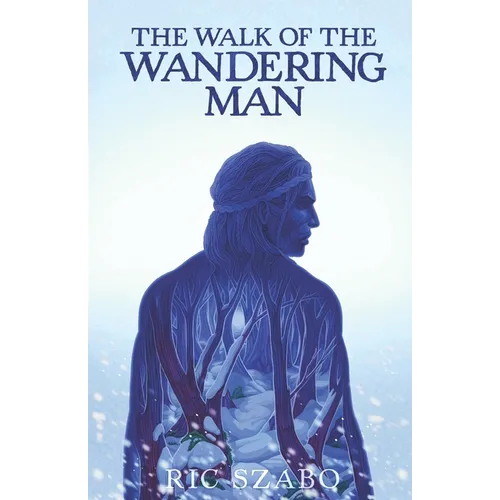The Walk of the Wandering Man: (complete version) - Paperback
