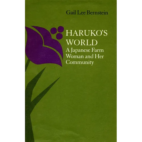 Haruko's World: A Japanese Farm Woman and Her Community: With a 1996 Epilogue - Paperback