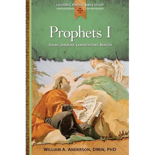 Prophets I: Isaiah, Jeremiah, Lamentations, Baruch - Paperback