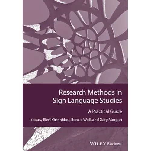 Research Methods in Sign Language Studies: A Practical Guide