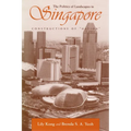 The Politics of Landscapes in Singapore: Constructions of Nation