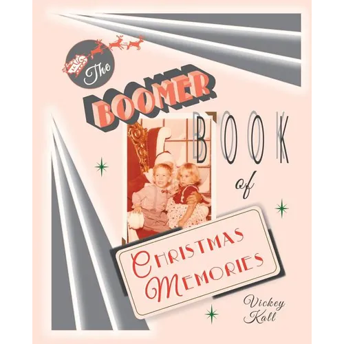 The Boomer Book of Christmas Memories