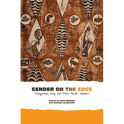Gender on the Edge: Transgender, Gay, and Other Pacific Islanders - Hardcover