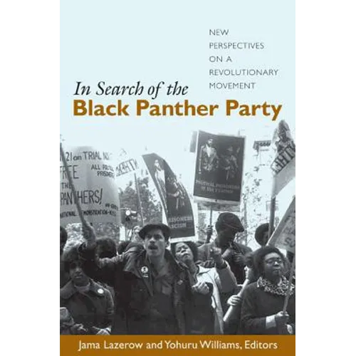 In Search of the Black Panther Party: New Perspectives on a Revolutionary Movement - Paperback