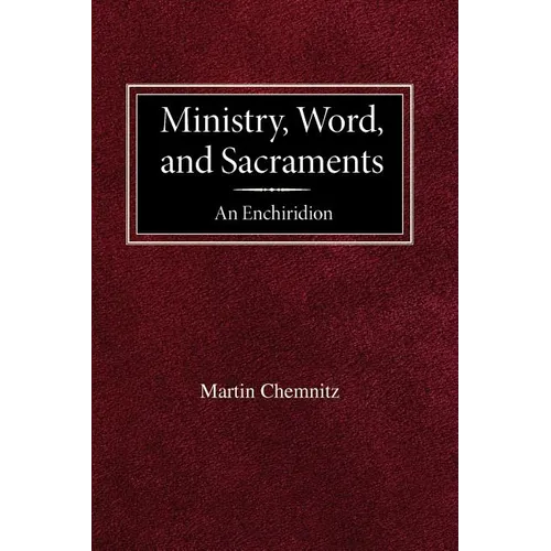 Ministry, Word, and Sacraments An Enchiridion - Paperback