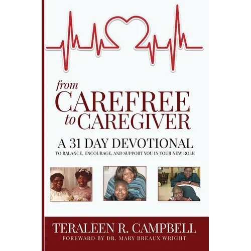 From Carefree To Caregiver - Paperback