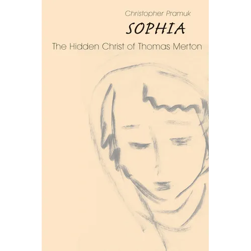 Sophia: The Hidden Christ of Thomas Merton - Paperback