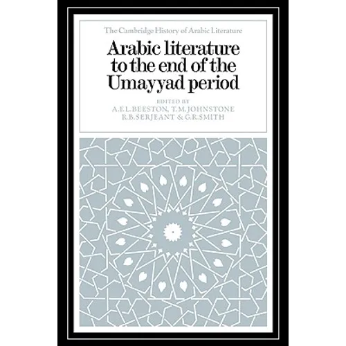 Arabic Literature to the End of the Umayyad Period