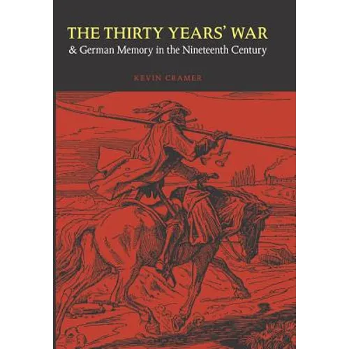 The Thirty Years' War and German Memory in the Nineteenth Century - Hardcover