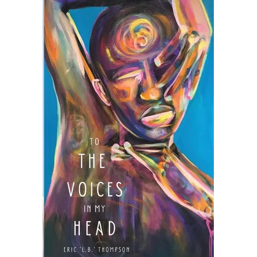 To the Voices in My Head - Paperback