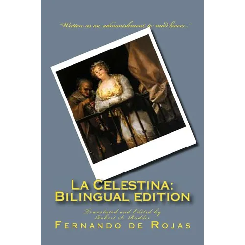 La Celestina: Bilingual edition: Tragicomedia de Calisto y Melibea