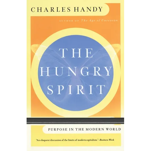 The Hungry Spirit: Purpose in the Modern World - Paperback