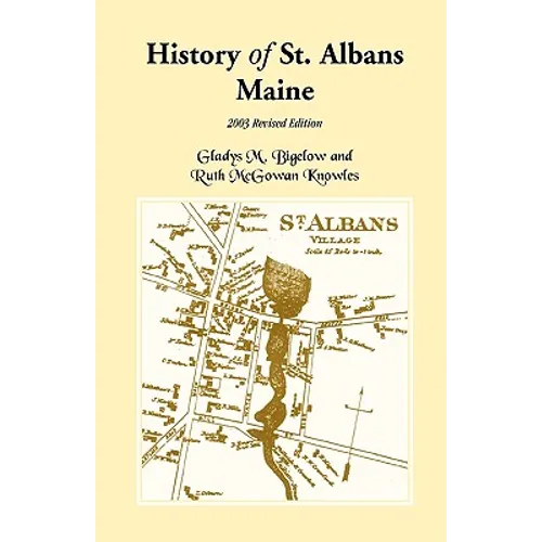 History of St. Albans, Maine: 2003 Revised Edition - Paperback