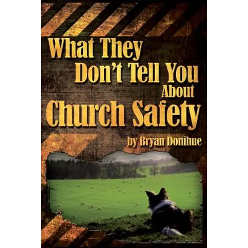 What They Don't Tell You About Church Safety - Paperback