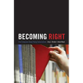 Becoming Right: How Campuses Shape Young Conservatives