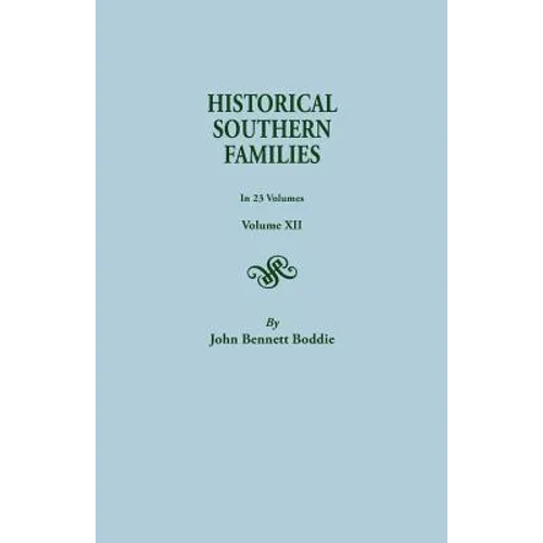Historical Southern Families.in 23 Volumes. Volume XII - Paperback