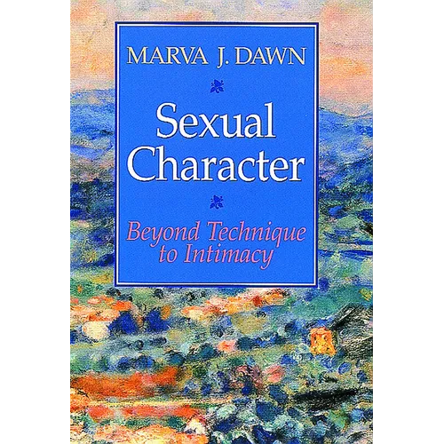 Sexual Character: Beyond Technique to Intimacy - Paperback