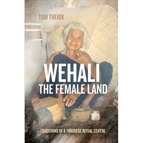 Wehali: Traditions of a Timorese Ritual Centre - Paperback