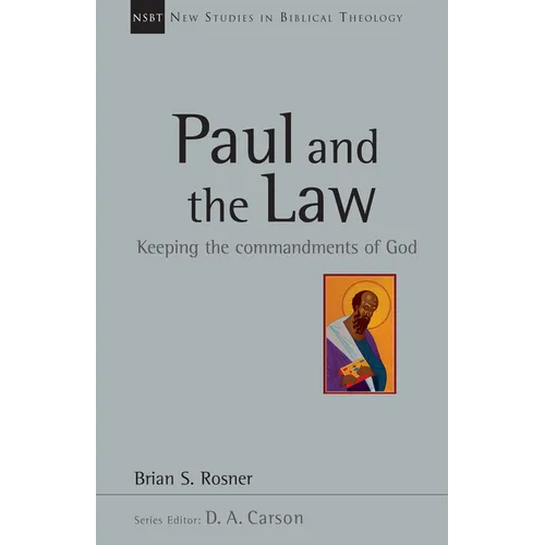 Paul and the Law: Keeping the Commandments of God Volume 31