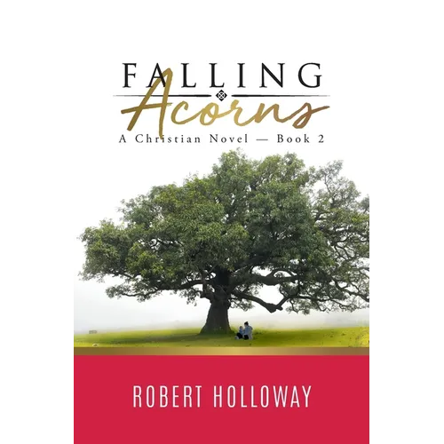 Falling Acorns: A Christian Novel - Book 2 - Paperback