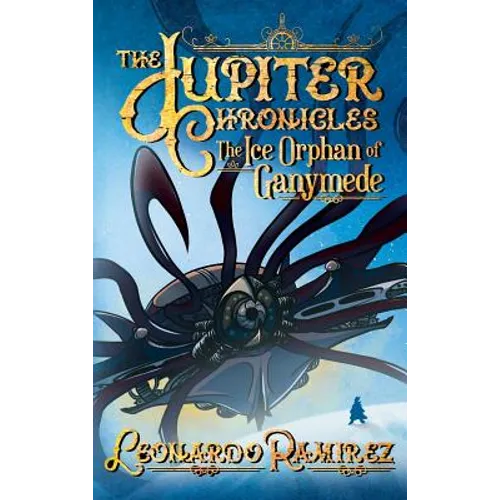 The Ice Orphan of Ganymede - Legacy Edition - Hardcover