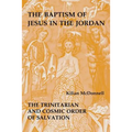 Baptism of Jesus in the Jordan: The Trinitarian and Cosmic Order of Salvation