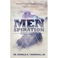 Menspiration: Motivating & Inspiring Men to Conquer Life's Mountains