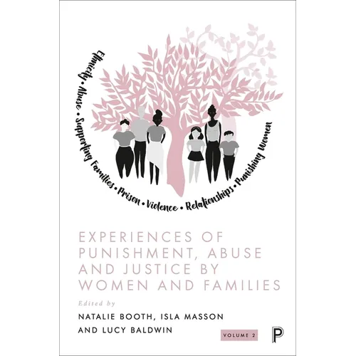 Experiences of Punishment, Abuse and Justice by Women and Families: Volume 2 - Paperback