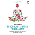 Handbook of Mindfulness-Based Programmes: Mindfulness Interventions from Education to Health and Therapy