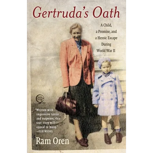 Gertruda's Oath: A Child, a Promise, and a Heroic Escape During World War II - Paperback