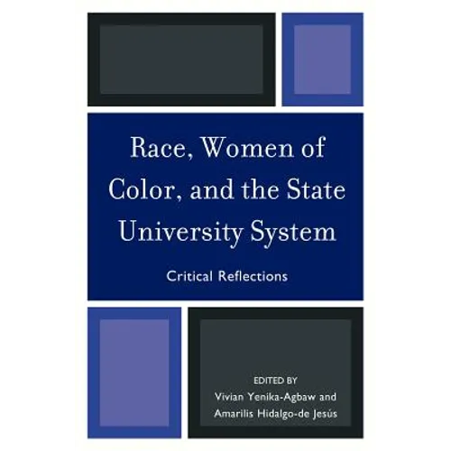 Race, Women of Color, and the State University System: Critical Reflections - Paperback